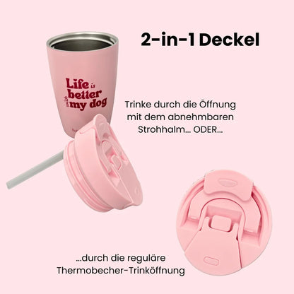 FELLEVER & PAWAYS - Thermobecher "Life is better with my dog"
