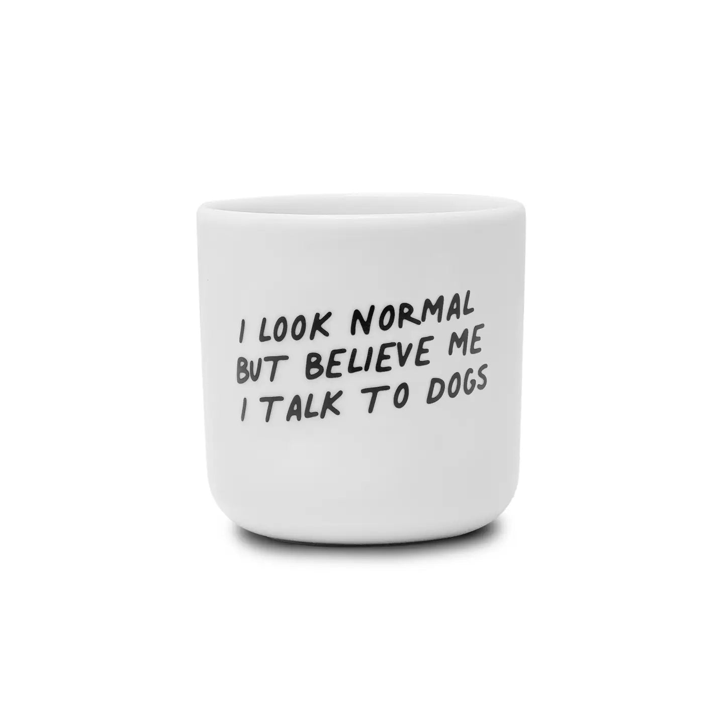 LIEBLINGSPFOTE - Cup "I look normal"